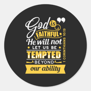 He Will Not Let You Be Tempted – Bible Verse Classic Round Sticker