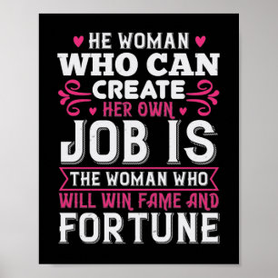 He Woman Who Can Create Her Own Job Is The Woman W Poster