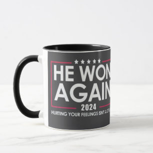 He Won Again 2024 Trump Inaguration 2025 Mug
