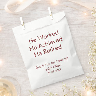 He Worked He Achieved He Retired Retirement Custom Favour Bags