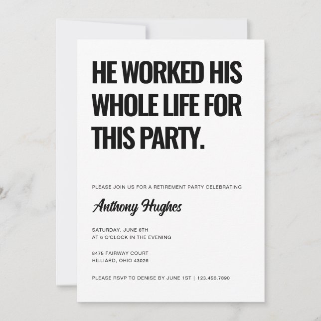 He Worked His Whole Life For This Party Retirement Invitation (Front)