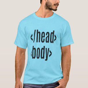 Head Body Geek Gift T-Shirt