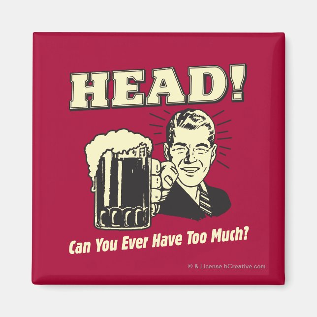 Head: Can You Ever Have Too Much Magnet (Front)