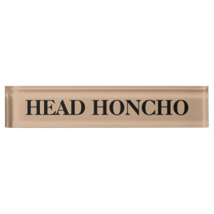 Head Honcho Desk Name Plate