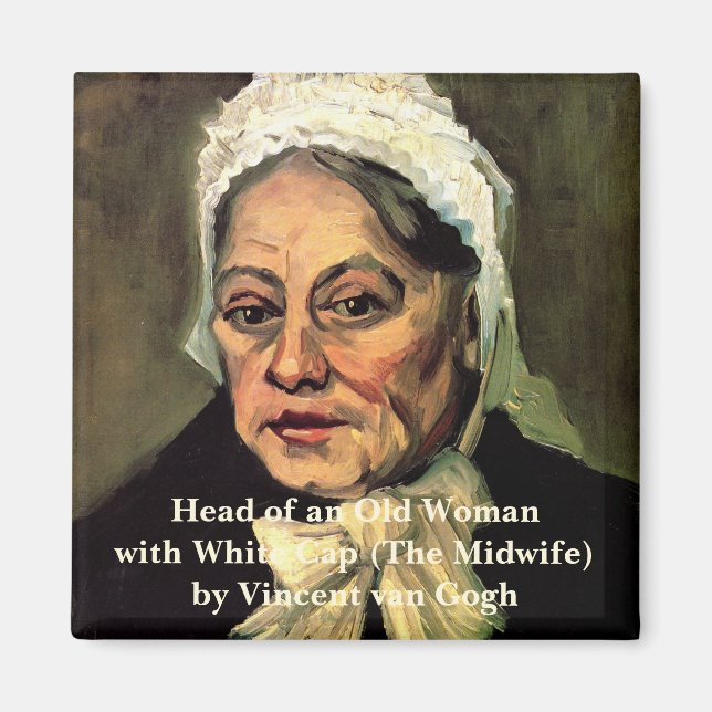 Head of an Old Woman White Cap by Vincent van Gogh Magnet (Front)