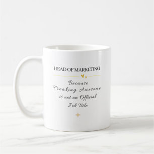 Head Of Marketing Office Quote Coffee Mug