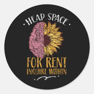 Head Space For Rent Enquire Within Mental Health A Classic Round Sticker