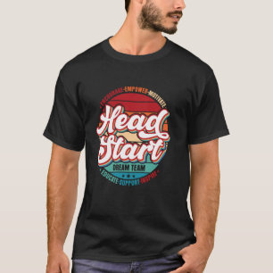 Head Start Team Homeschool Teacher Headstart Back T-Shirt