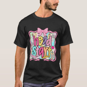 Head Start Team Homeschool Teacher Headstart Back T-Shirt