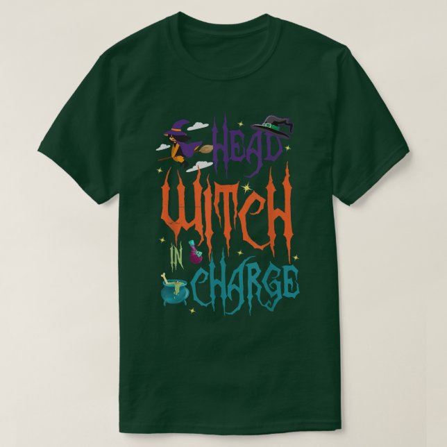 Head Witch in Charge Hat Brew Broom Happy Hallowee T-Shirt (Design Front)