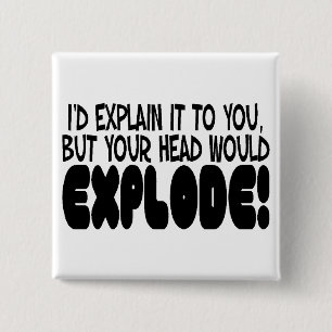 Head Would Explode 15 Cm Square Badge