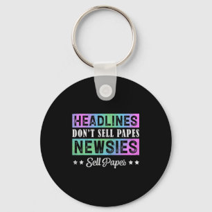Headline Dont Sell Papes Newsies Sell Papes Key Ring