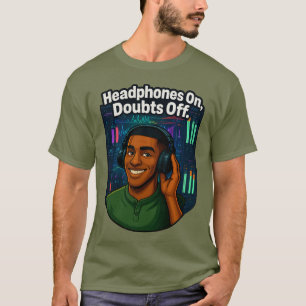 🎧 Headphones On, Creativity Up T-Shirt