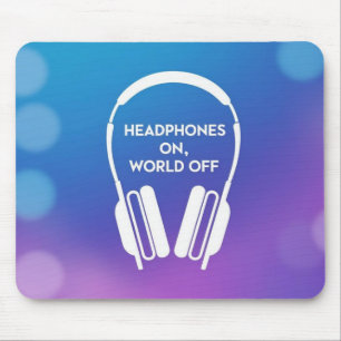 Headphones On World Off Mouse Mat