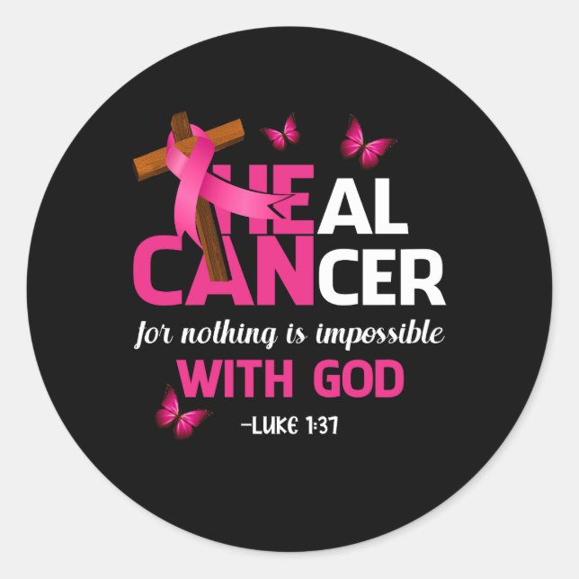 Heal Cancer Believe God Christian Breast Cancer Aw Classic Round Sticker (Front)
