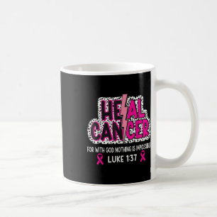 Heal Cancer Believe God Christian Breast Cancer Aw Coffee Mug