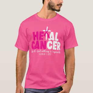 Heal Cancer Believe God Christian Breast Cancer Aw T-Shirt