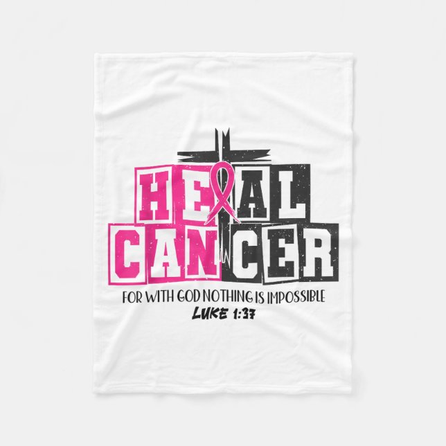 Heal Cancer Christian Believe God Breast Cancer Aw Fleece Blanket (Front)