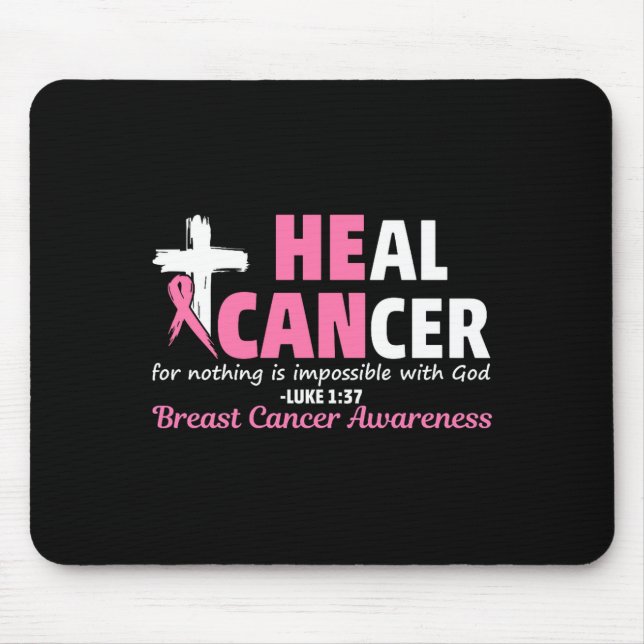 Heal Cancer Christian Believe God Breast Cancer Aw Mouse Mat (Front)