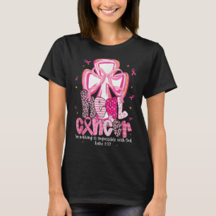 Heal Cancer God Nothing Impossible Breast Cancer A T-Shirt