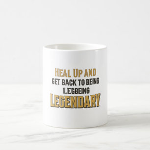 Heal Up and Get Back to Being Legendary Mug