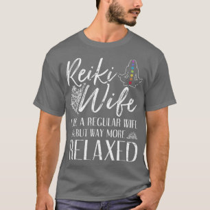 Healer Chakra Wife Reiki T-Shirt
