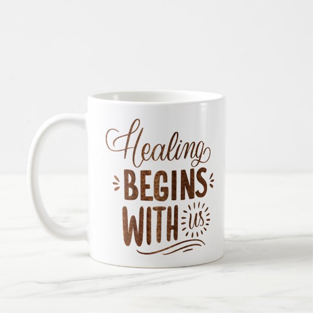 healing begins with us coffee mug (Left)