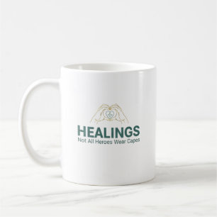 Healing Hands Not All Heroes Wear Capes Coffee Mug