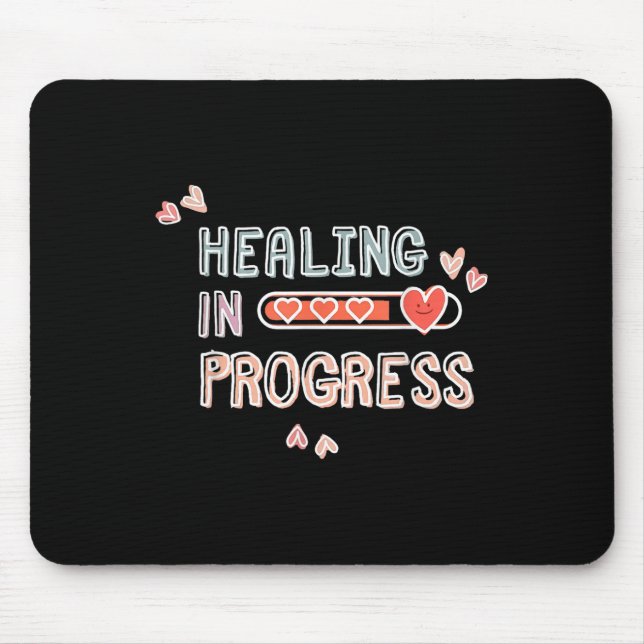 Healing In Progress Mental Health Awareness Self C Mouse Mat (Front)