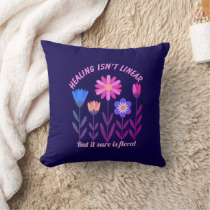 Healing Isn't Linear Floral Throw Pillow