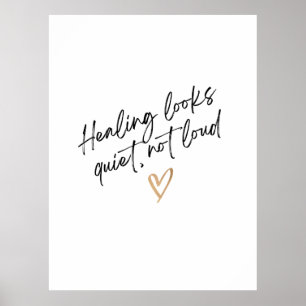 Healing Looks Quiet, Not Loud Poster