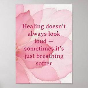 Healing Quote Wall Art   Soft Pink Floral Poster 