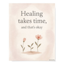 Healing Takes Time- the Process