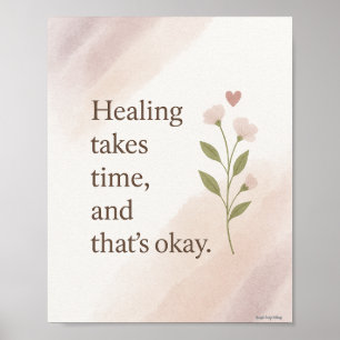 Healing takes time Wall Art-Blooming Moment Poster