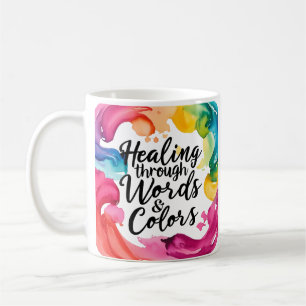 Healing though words – Healing Quote Design for M Coffee Mug