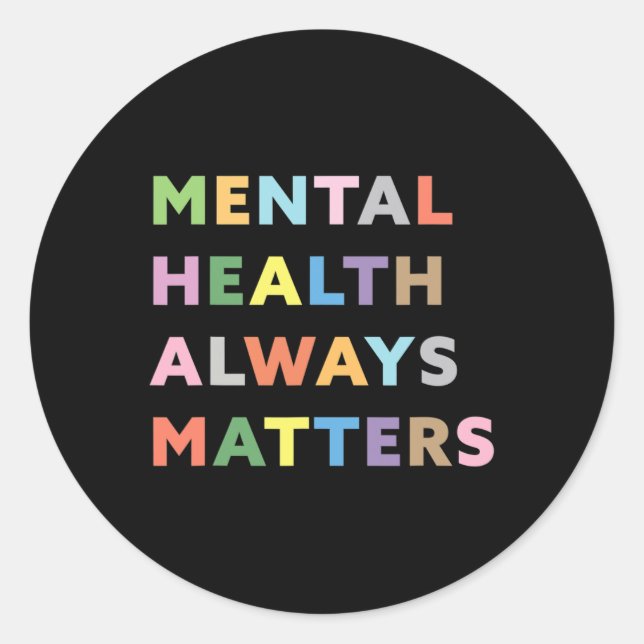 Health Always Problems Therapy Counseling Awarenes Classic Round Sticker (Front)