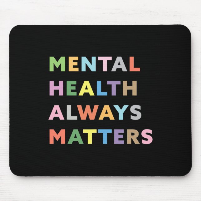Health Always Problems Therapy Counseling Awarenes Mouse Mat (Front)