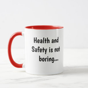 Health and Safety Cruel Funny Inspirational Quote Mug