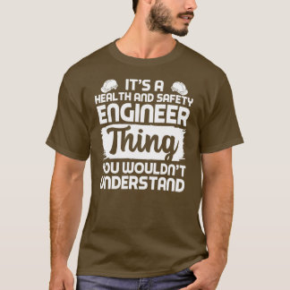 Health And Safety Engineer Apparel Great T-Shirt