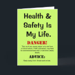 Health and Safety Funny Quote & Warning Birthday Card<br><div class="desc">Wish a Health and Safety enthusiast a Happy Birthday - but be careful! Danger awaits!</div>