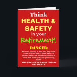 Health and Safety Funny Retirement Joke Card<br><div class="desc">A brilliant retirement card for the Health and Safety enthusiast with a sense of humour !!</div>