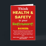 Health and Safety Funny Retirement Joke Card<br><div class="desc">A brilliant retirement card for the Health and Safety enthusiast with a sense of humour !!</div>