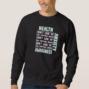 Health Anxiety Awareness Illness Mental Health Sup Sweatshirt
