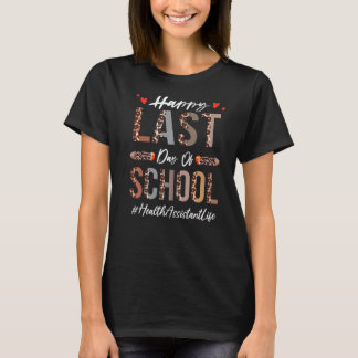 Health Assistant Happy Last Day Of School Leopard T-Shirt