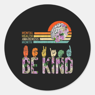 Health Awareness Asl Be Kind Therapy Floral Brain Classic Round Sticker