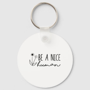 Health Awareness Be A Nice Human  Key Ring