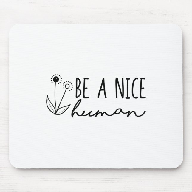 Health Awareness Be A Nice Human  Mouse Mat (Front)