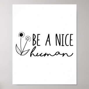 Health Awareness Be A Nice Human  Poster