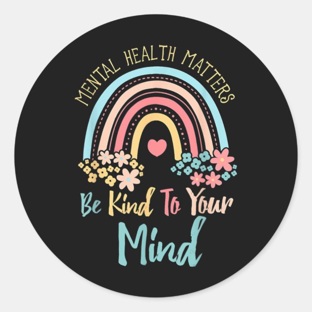 Health Awareness Be Kind To Your Mind End The Stig Classic Round Sticker (Front)