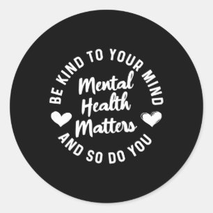 Health Awareness Be Kind To Your Mind Green Ribbon Classic Round Sticker